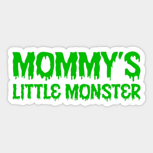 Mommy's Little Monster green Sticker